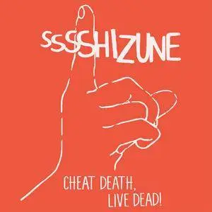 Shizune - Cheat Death, Live Dead! (EP) (2017) **[RE-UP]**