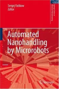Automated Nanohandling by Microrobots (repost)