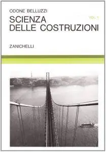 Odone Belluzzi, "Scienza delle costruzioni: 1"