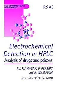 Electrochemical Detection in HPLC: Analysis of Drugs and Poisons
