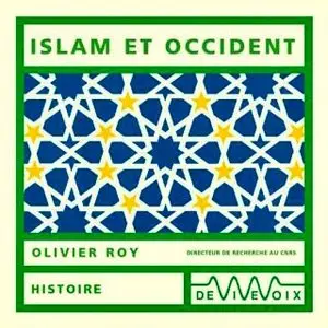 Olivier Roy, "Islam et Occident"