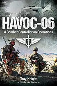 HAVOC-06: A Combat Controller on Operations