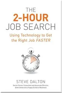 The 2-Hour Job Search: Using Technology to Get the Right Job Faster (repost)