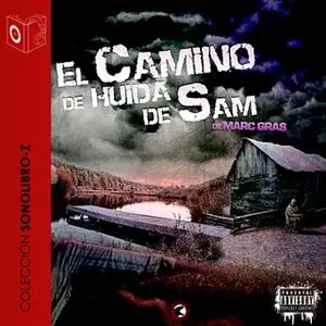 «El camino de huida de Sam» by Marc Gras