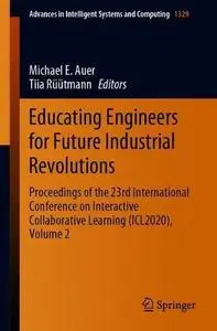 Educating Engineers for Future Industrial Revolutions