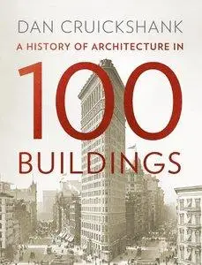A History of Architecture in 100 Buildings (repost)