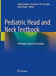 Pediatric Head and Neck Textbook: Pathology, Surgery and Imaging
