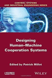 Designing Human-machine Cooperation Systems (ISTE)