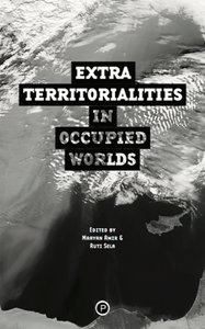 Extraterritorialities in Occupied Worlds