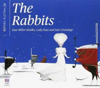 Kate Miller-Heidke, Laly Katz, Iain Grandage - The Rabbits (2016)