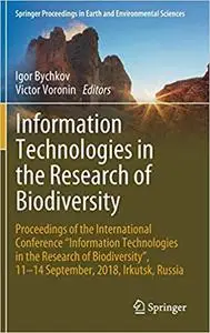 Information Technologies in the Research of Biodiversity: Proceedings of the International Conference "Information Technologies