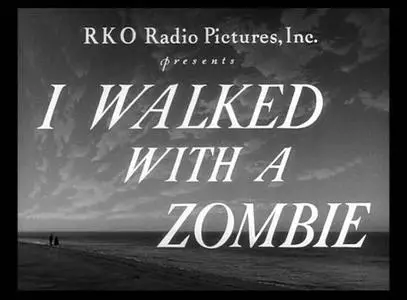 Jacques Tourneur - I Walked with a Zombie (1943)