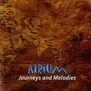 Atrium - Atrium (2011) + Journeys And Melodies (2014)