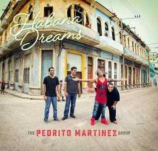 The Pedrito Martinez Group - Habana Dreams (2016)