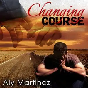 «Changing Course» by Aly Martinez