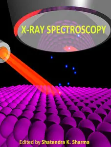 "X-Ray Spectroscopy" ed. by Shatendra K. Sharma