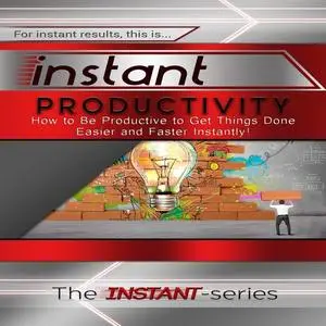 «Instant Productivity» by The INSTANT-Series