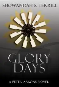 «Glory Days» by Showandah S. Terrill