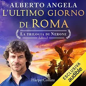 «L'ultimo giorno di Roma. Serie Completa» by Alberto Angela