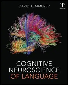 Cognitive Neuroscience of Language (Repost)