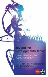 Beyond the Developmental State: Industrial Policy into the Twenty-first Century (repost)