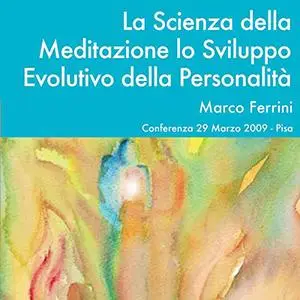 «La scienza della meditazione» by Marco Ferrini