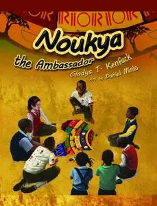 «Noukya the Ambassador» by Gladys T Kenfack