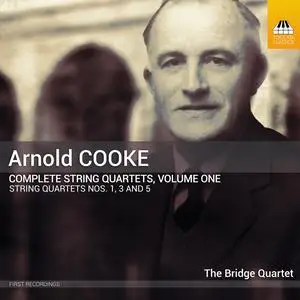 The Bridge Quartet - Arnold Cooke: Complete String Quartets, Volume One (2023) [Official Digital Download 24/96]