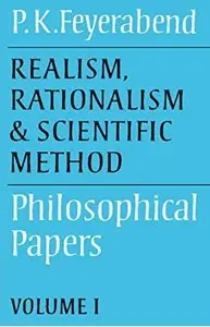 Realism, Rationalism & Scientific Method. Philosophical Papers. Volume 1