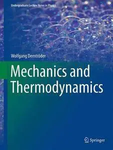 Mechanics and Thermodynamics: 1 (Undergraduate Lecture Notes in Physics)