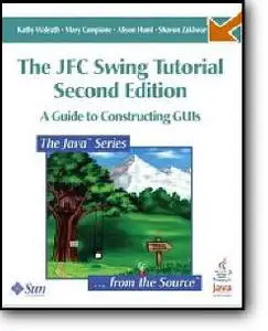 Kathy Walrath, Mary Campione, Alison Huml, Sharon Zakhour, «The JFC Swing Tutorial: A Guide to Constructing GUIs» (2nd edition)