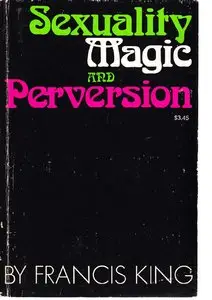 Sexuality, Magic and Perversion 
