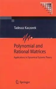 Polynomial and Rational Matrices: Applications in Dynamical Systems Theory (Repost)