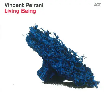 Vincent Peirani - Living Being (2015) {ACT}