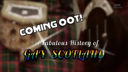 BBC - Coming Oot! A Fabulous History of Gay Scotland (2015)