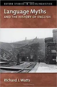 Language Myths and the History of English