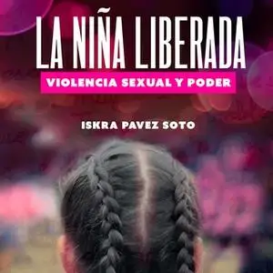 «La niña liberada» by Iskra Pavez