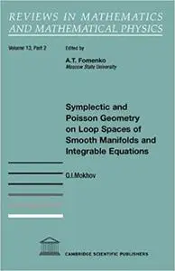 Symplectic and Poisson Geometry on Loop Spaces of Smooth Manifolds and Integrable Equations  Ed 2