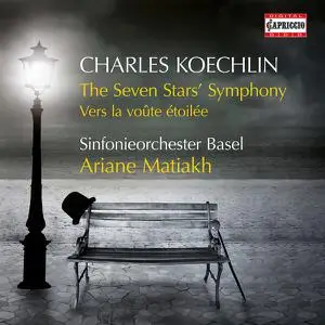 Sinfonieorchester Basel - Koechlin: The Seven Stars' Symphony, Op. 132 & Vers la voûte étoilée, Op. 129 (2022)