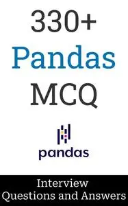 330+ Pandas Interview Questions and Answers : MCQ Format Questions | Freshers to Experienced | Detailed Explanations