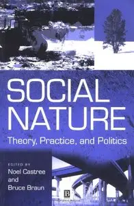 Social Nature: Theory, Practice and Politics (Repost)