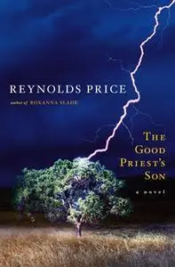 «The Good Priest's Son» by Reynolds Price