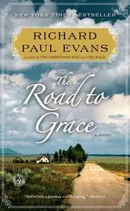 «The Road to Grace» by Richard Paul Evans