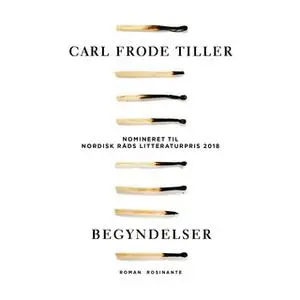«Begyndelser» by Carl Frode Tiller