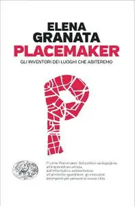 Elena Granata - Placemaker