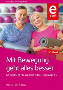 Hans A. Bloss - Mit Bewegung geht alles besser