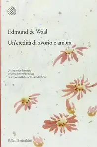 Edmund de Waal - Un'eredità di avorio e ambra