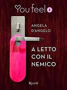 Angela D'Angelo - A letto con il nemico (Repost)