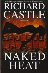 Richard Castle - Naked Heat (Repost)