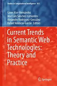 Current Trends in Semantic Web Technologies